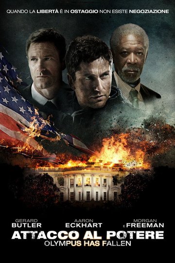 Locandina di Attacco al potere - Olympus Has Fallen