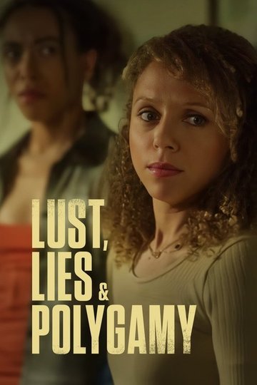 Locandina di Lust, Lies, and Polygamy