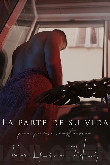 Locandina di La parte de su vida que quiere mostrarme