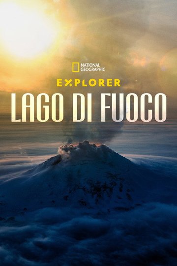 Locandina di Explorer - Lago di fuoco