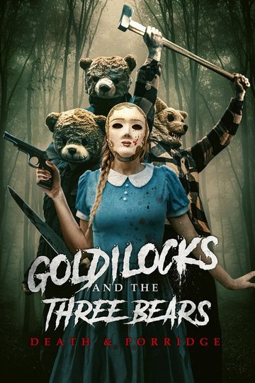 Locandina di Goldilocks and the Three Bears: Death & Porridge