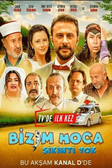 Locandina di Bizim Hoca: Sıkıntı Yok