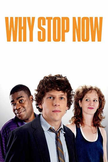 Locandina di Why Stop Now?