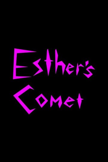 Locandina di Esther's Comet
