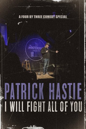 Locandina di Patrick Hastie: I Will Fight All Of You