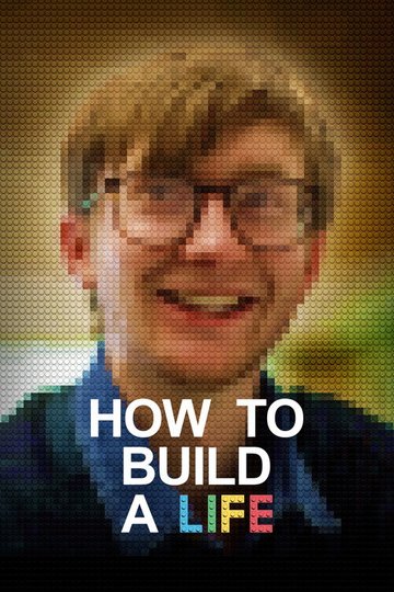 Locandina di How to Build a Life