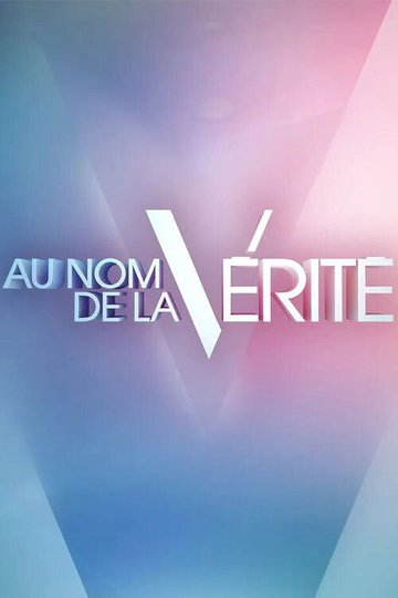 Locandina di Au nom de la vérité