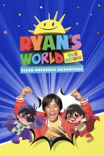 Locandina di Ryan's World the Movie: Titan Universe Adventure