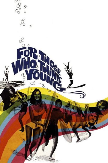 Locandina di For Those Who Think Young