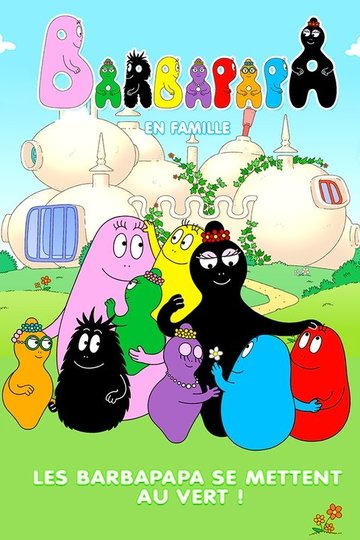 Locandina di Barbapapà - Una grande famiglia felice