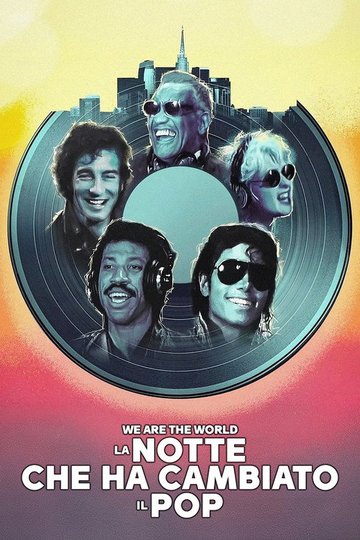 Locandina di We Are the World: la notte che ha cambiato il pop