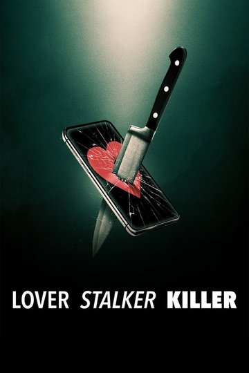 Locandina di Lover, Stalker, Killer