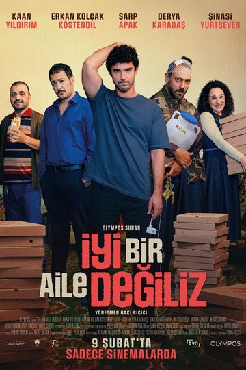 Locandina di İyi Bir Aile Değiliz