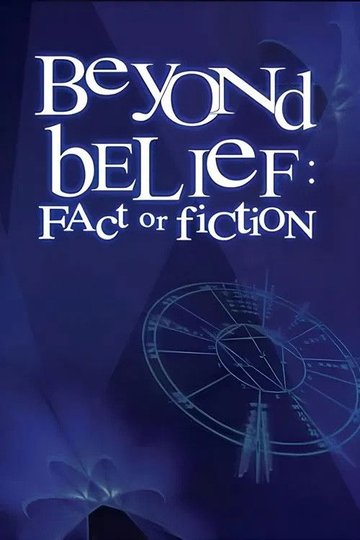 Locandina di Beyond Belief: Fact or Fiction