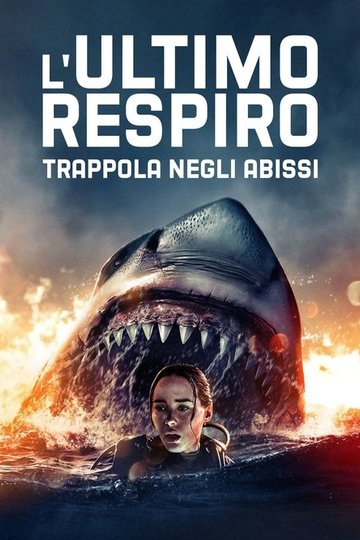 Locandina di L'ultimo respiro - Trappola negli abissi