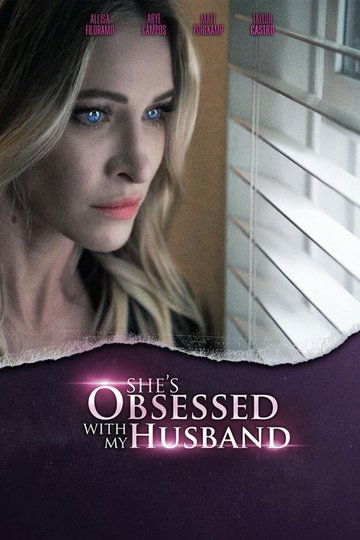 Locandina di She's Obsessed With My Husband
