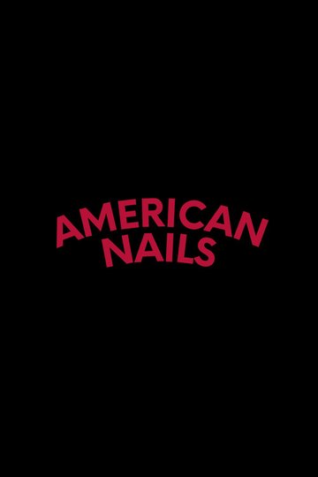 Locandina di American Nails