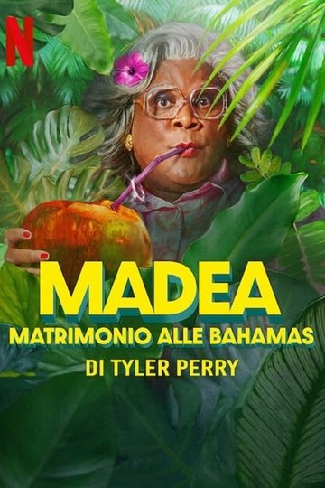 Locandina di Madea - Matrimonio alle Bahamas