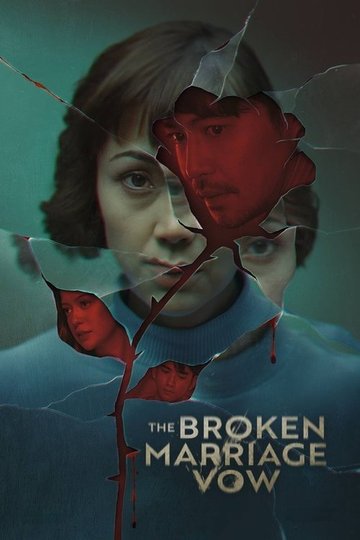 Locandina di The Broken Marriage Vow