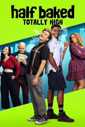 Locandina di Half Baked: Totally High
