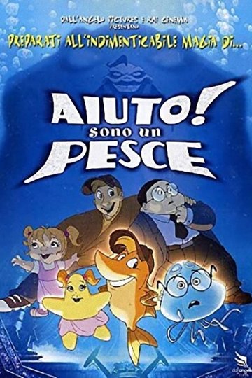 Locandina di Aiuto! Sono un pesce