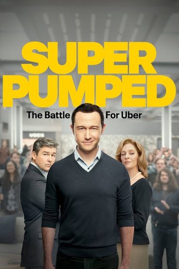Locandina di Super Pumped: The Battle for Uber
