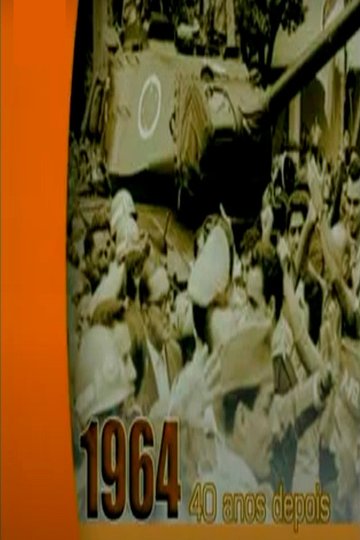 Locandina di 1964: 40 Anos Depois