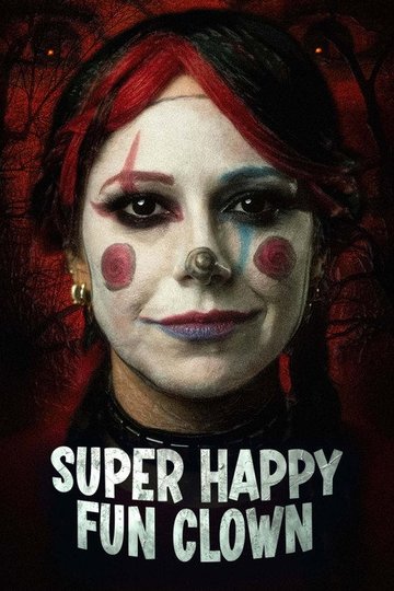 Locandina di Super Happy Fun Clown