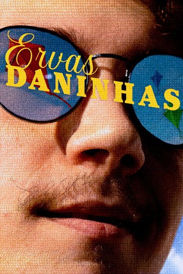 Locandina di Ervas Daninhas