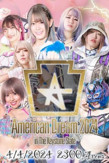 Locandina di Stardom American Dream 2024 in the Keystone State
