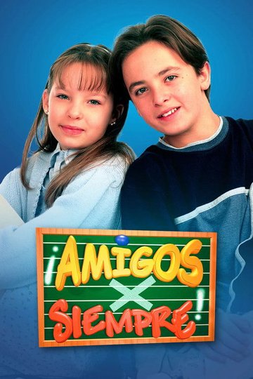 Locandina di Amigos x Siempre