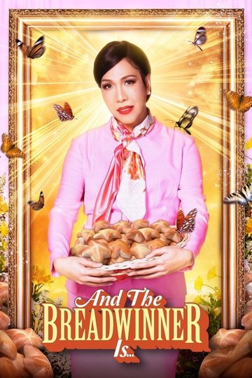 Locandina di And the Breadwinner Is...