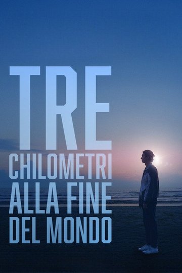 Locandina di Tre chilometri alla fine del mondo