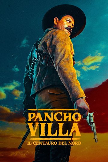 Locandina di Pancho Villa: il centauro del Nord