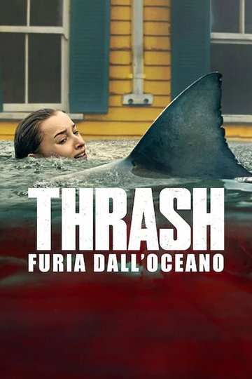 Locandina di Thrash – Furia dall'oceano