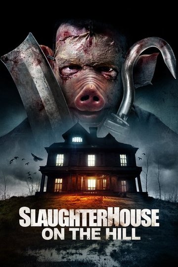Locandina di Slaughterhouse On The Hill