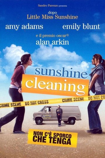 Locandina di Sunshine Cleaning - Non c’è sporco che tenga