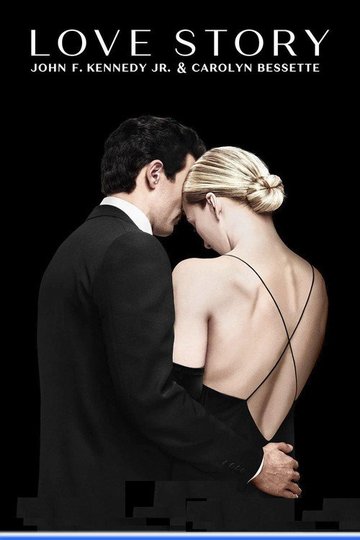 Locandina di Love Story: John F. Kennedy Jr. & Carolyn Bessette