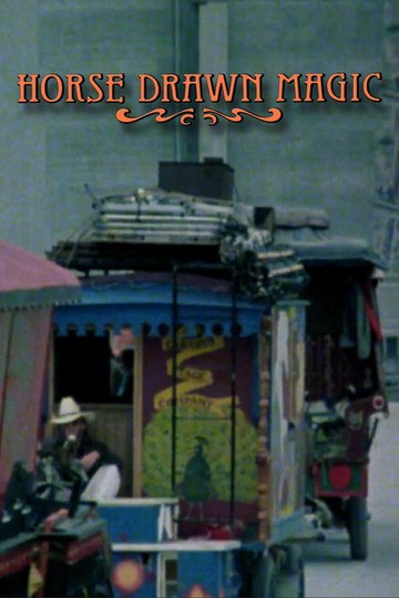 Locandina di Horse Drawn Magic