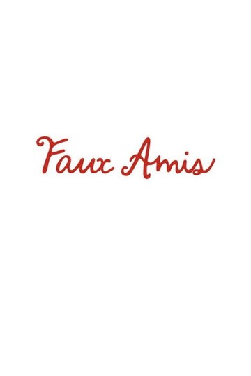 Locandina di Faux Amis
