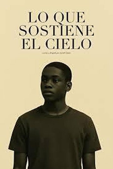 Locandina di Lo que sostiene el cielo