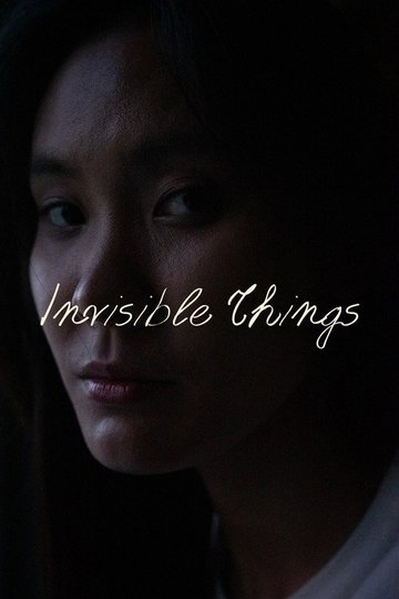 Locandina di Invisible Things