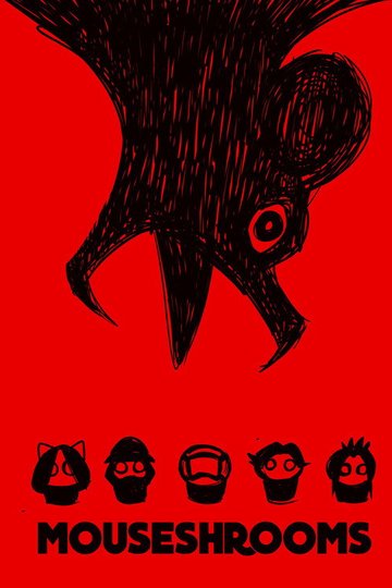 Locandina di Mouseshrooms