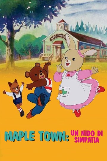 Locandina di Maple Town - Un nido di simpatia