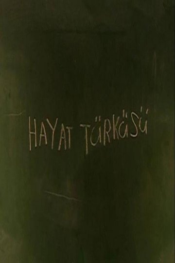 Locandina di Hayat Türküsü