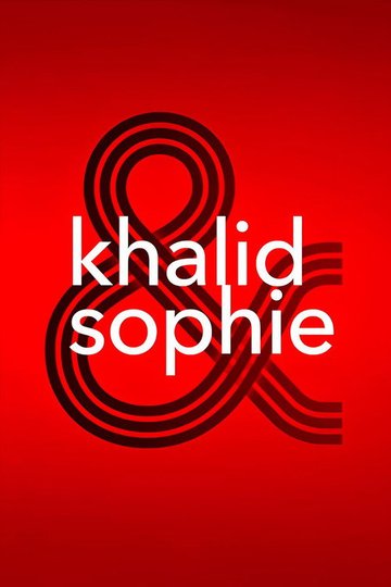 Locandina di Khalid & Sophie