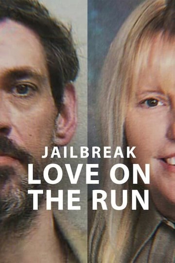 Locandina di Jailbreak: L'amore in fuga