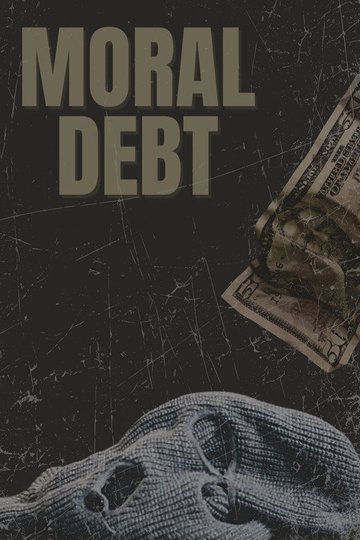 Locandina di Moral Debt