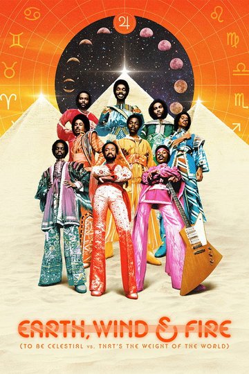 Locandina di Earth, Wind & Fire (To Be Celestial vs. That's the Weight of the World)