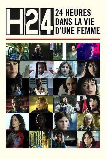 Locandina di H24 - 24 heures dans la vie d'une femme